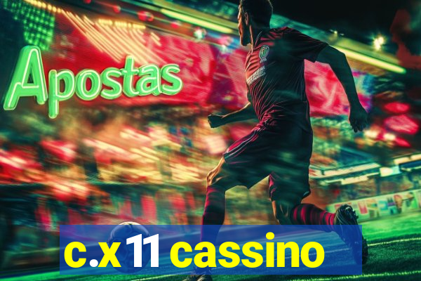 c.x11 cassino